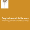 Surgical wound dehiscence Improving prevention and outcomes