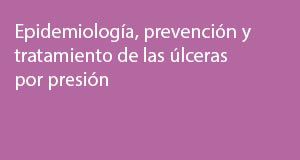 Epidemiología, prevención y tratamiento de las úlceras por presión.