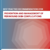 BEST PRACTICE RECOMMENDATIONS FOR PREVENTION AND MANAGEMENT OF PERIWOUND SKIN COMPLICATIONS