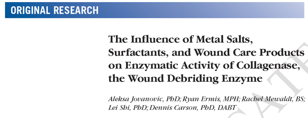 The Influence of Metal Salts, Surfactants, and Wound Care Products on Enzymatic Activity of Collagenase, the Wound Debriding Enzyme