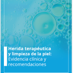 Herida terapéutica y limpieza de la piel:Evidencia clínica y recomendaciones