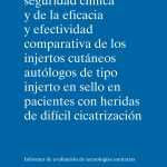 Evaluación de la seguridad clínica y de la eficacia y efectividad comparativa de los injertos cutáneos autólogos de tipo injerto en sello en pacientes con heridas de difícil cicatrización