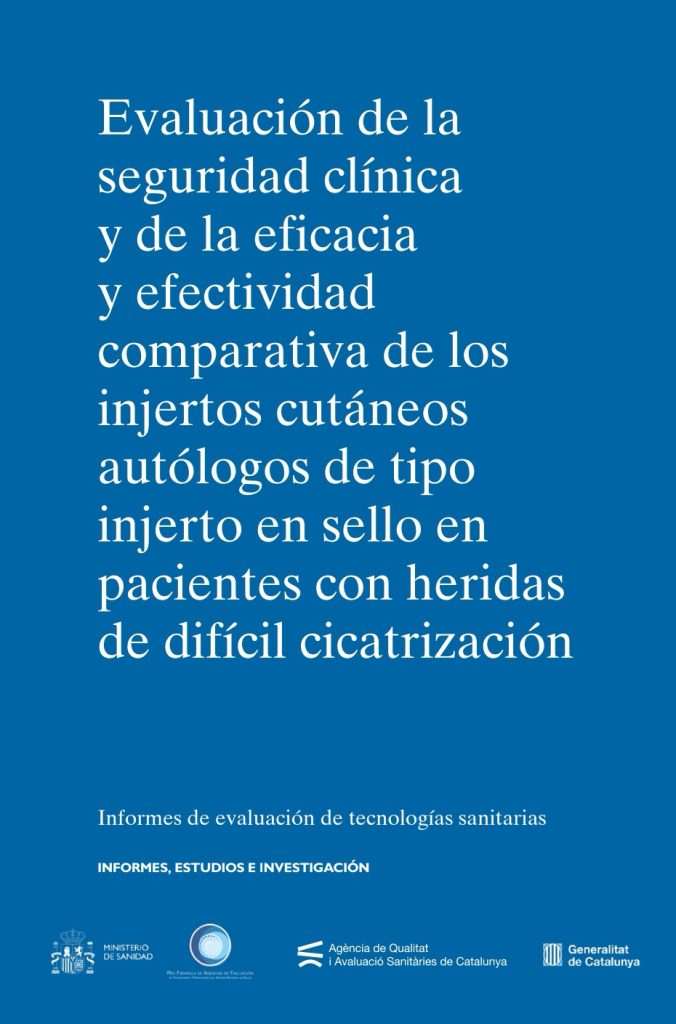 Evaluación de la seguridad clínica y de la eficacia y efectividad comparativa de los injertos cutáneos autólogos de tipo injerto en sello en pacientes con heridas de difícil cicatrización